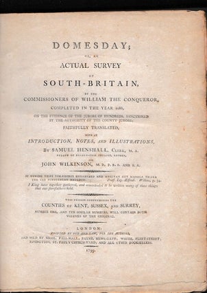 Item #16305 DOMESDAY; Or An Actual Survey of South Britain By The Commissioners of William The...