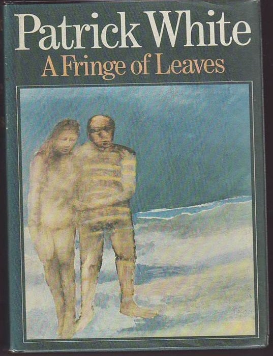 Item #16484 A FRINGE OF LEAVES. Patrick WHITE.