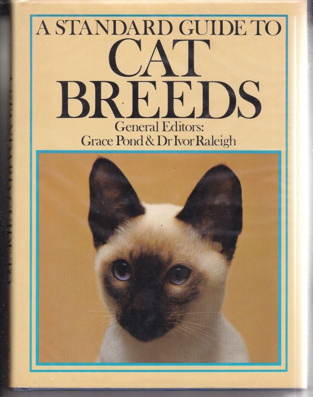 Item #16607 A STANDARD GUIDE TO CAT BREEDS. Grace POND, Dr Ivor RALEIGH.