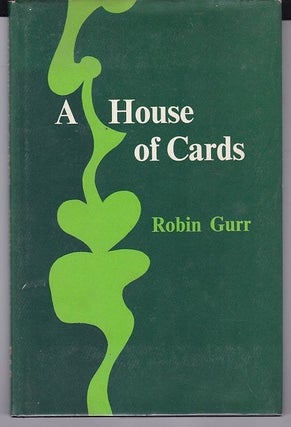 Item #16662 A HOUSE OF CARDS. Robin GURR