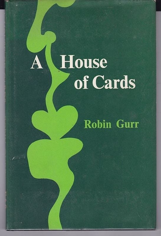 Item #16662 A HOUSE OF CARDS. Robin GURR.
