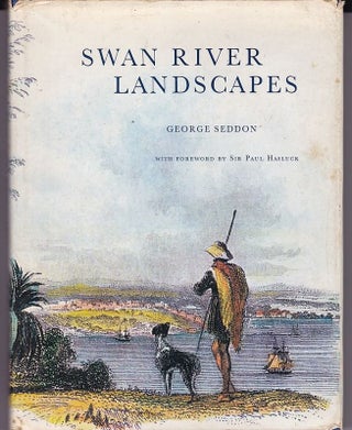 Item #16765 SWAN RIVER LANDSCAPES; With Foreword by Sir Paul Hasluck. George SEDDON