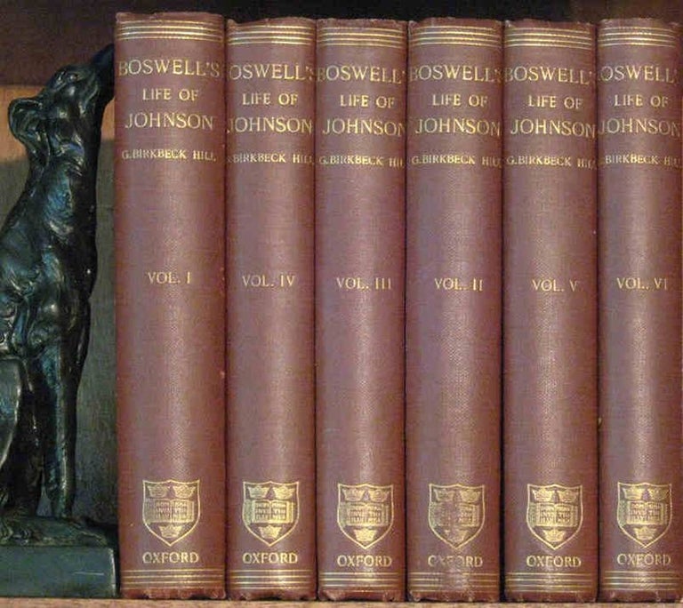 Item #16944 BOSWELL'S LIFE OF JOHNSON. Including Boswell's Journal of A Tour To The Hebrides and Johnson's Diary of a Journey into North Wales. Edited by George Birbeck Hill. James BOSWELL.