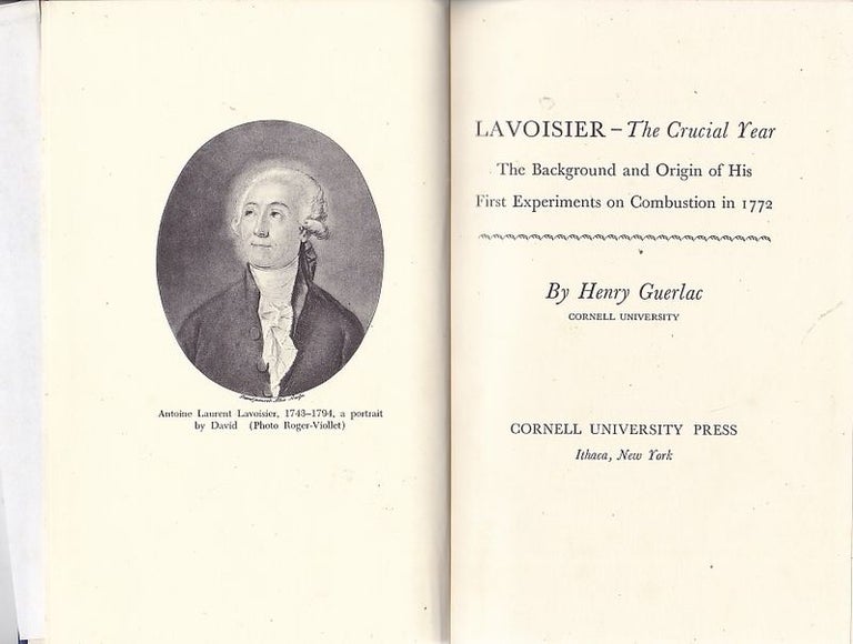 Item #17125 LAVOISIER- The Crucial Year. The Background & Origin of His First Experiments on Combustion in 1772. Henry GUERLAC.