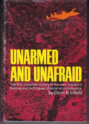 Item #17727 UNARMED AND UNAFRAID. Glenn INFIELD