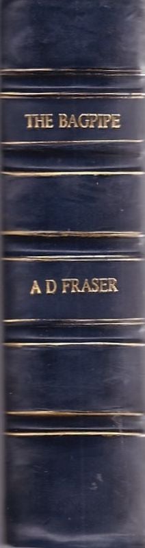 Item #17773 SOME REMINISCENCES AND THE BAGPIPE. A. Duncan FRASER.