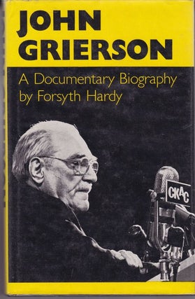Item #17897 JOHN GRIERSON. A Documentary Biography. Forsyth HARDY