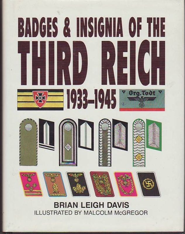 Item #18006 BADGES AND INSIGNIA OF THE THIRD REICH. 1933- 1945. Brian Leigh DAVIS.