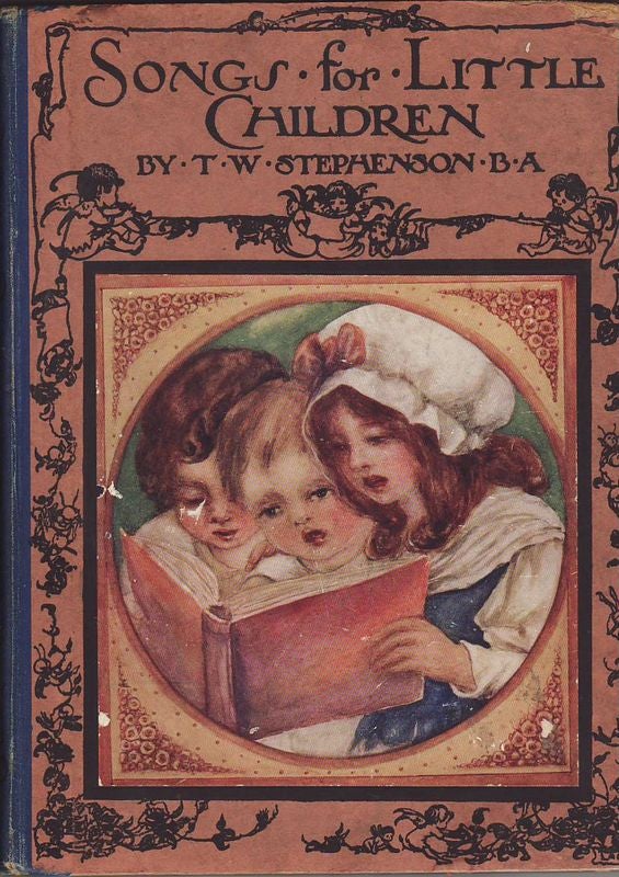 Item #18029 SONGS FOR LITTLE CHILDREN. T. W. STEPHENSON.