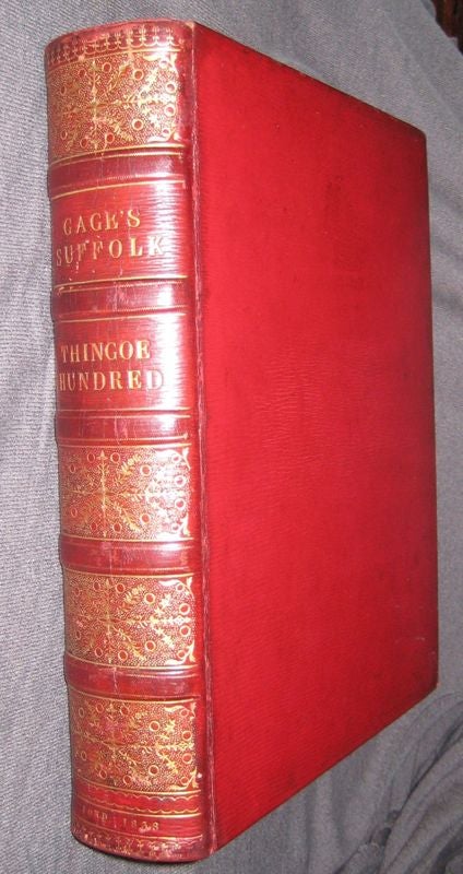Item #18063 THE HISTORY AND ANTIQUITIES OF SUFFOLK THINGOE HUNDRED. John GAGE.