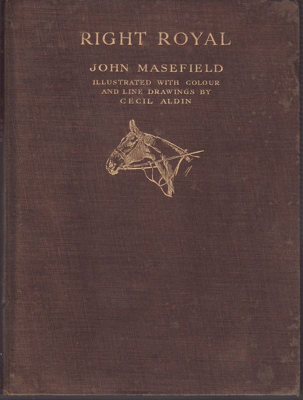 Item #18497 RIGHT ROYAL; Illustrated by Cecil Aldin. John MASEFIELD.