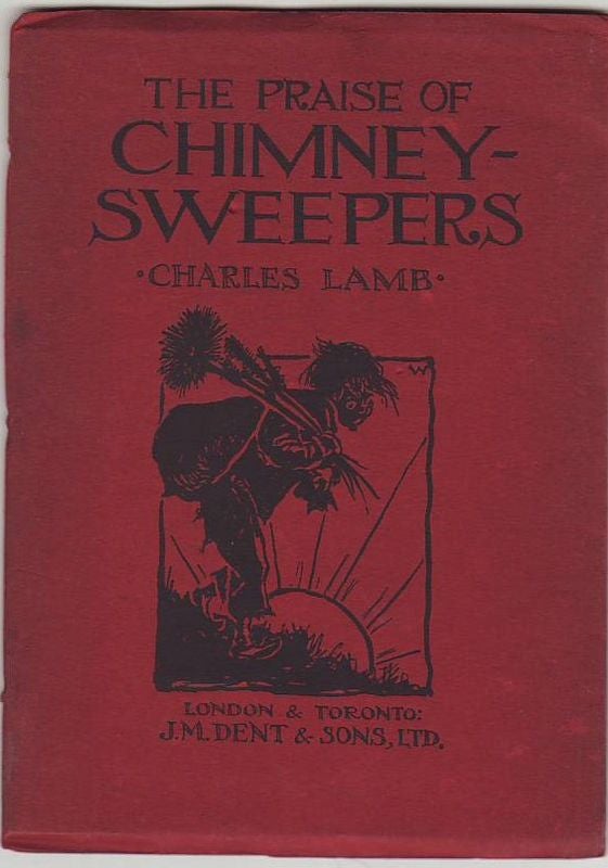 Item #18790 THE PRAISE OF CHIMNEY-SWEEPERS.; Illustrated by Roberta F.C.Waudby. Charles LAMB.