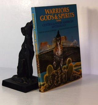 Item #191494 Warriors, Gods and Spirits From Central & South America. Douglas GIFFORD