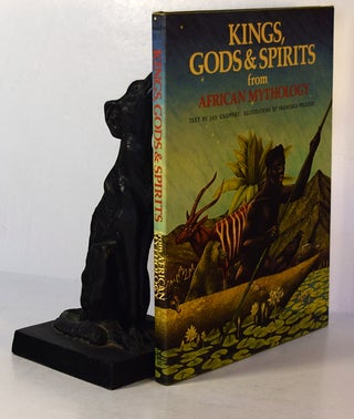 Item #191501 Kings, Gods and Spirits From African Mythology. Jan KNAPPERT