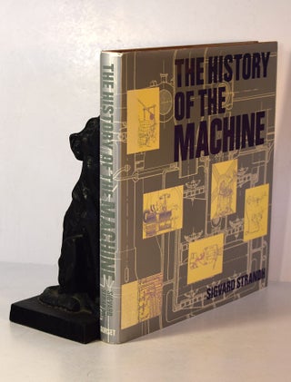 Item #191510 THE HISTORY OF THE MACHINE. Sigyard STRANDH