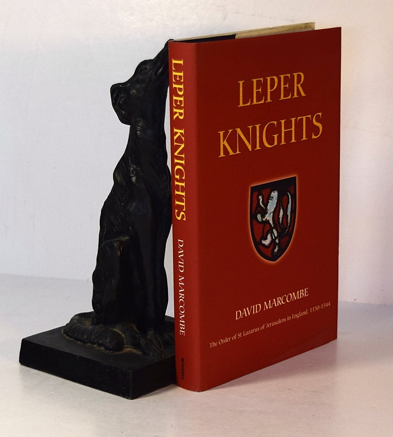 Item #191530 THE LEPER KNIGHTS. The Order of St Lazarus of Jerusalem In England C1150 - 1544. David MARCOMBE.