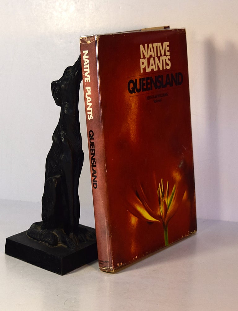 Item #191566 NATIVE PLANTS OF QUEENSLAND. Volume One. Keith WILLIAMS.