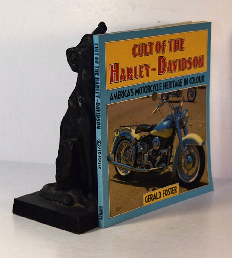 Item #191574 CULT OF THE HARLEY-DAVIDSON. America's Motorcycle Heritage In Colour. Gerald FOSTER.