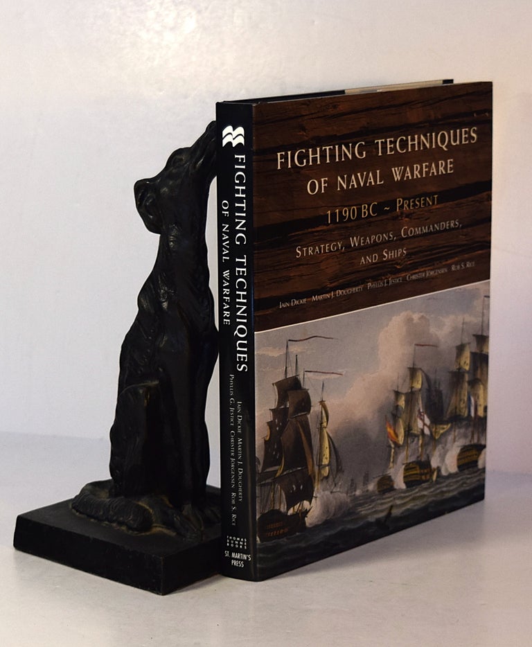 Item #191591 FIGHTING TECHNIQUES OF NAVAL WARFARE 1190 BC TO THE PRESENT. Strategy, Weapons, Commanders and Ships. Iain DICKIE, Others.