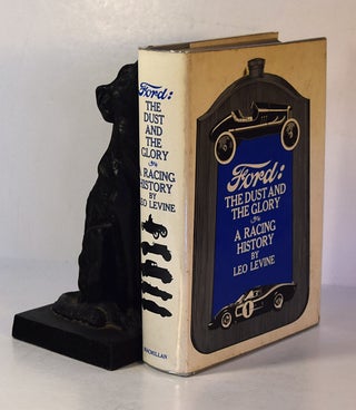 Item #191604 FORD. The Dust and The Glory. Leo LEVINE