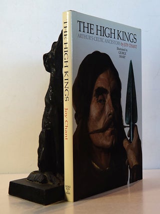 Item #191660 THE HIGH KINGS. Arthur's Celtic Ancestors. Joy CHANT