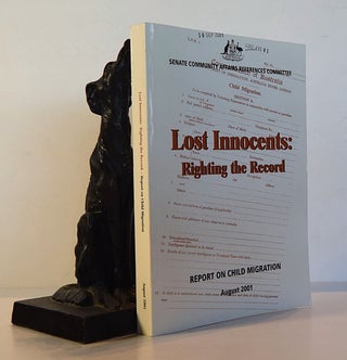 Item #191674 LOST INNOCENTS: Righting the Record - Report on Child Migration, August 2001. The...