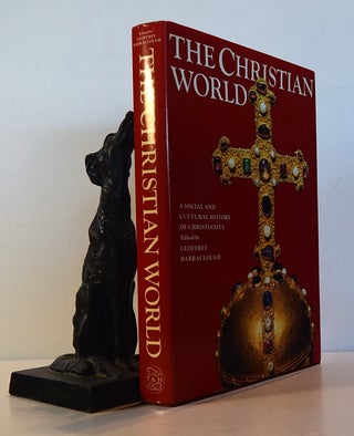 Item #191678 THE CHRISTIAN WORLD.A Social and Cultural History of Christianity. Geoffrey BARRACLOUGH