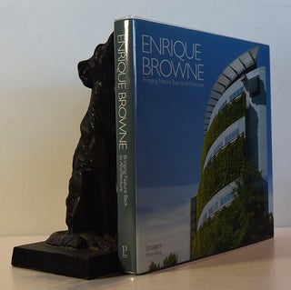 Item #191689 ENRIQUE BROWN. Bringing Nature Back to Architecture. Enrique BROWNE