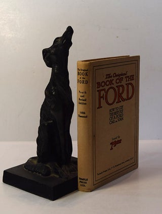 Item #191743 THE ORIGINAL BOOK OF THE FORD. Showing How Ford Owners Can Get The Best Out of Their...