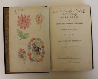 Item #191804 MARY JANE OR SPIRITUALISM CHEMICALLY EXPLAINED WITH SPIRIT DRAWINGS ALSO ESSAYS BY...