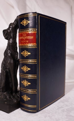 Item #191881 THE PANTROPHEON: A History Of Food & Its Preparation In Ancient Times. Alexis SOYER