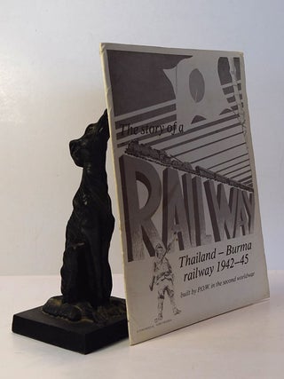 Item #191955 THE STORY OF A RAILWAY. Thailand, Burma Railway 1942- 1945. Tom INGLESE