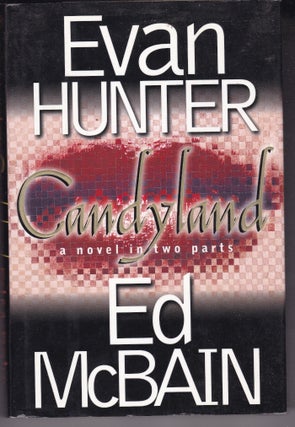 Item #191981 CANDYLAND: A Novel in Two Parts.:. HUNTER Evan, Ed McBAIN