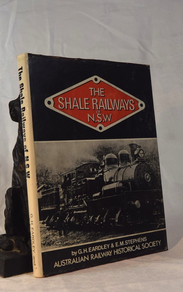 Item #192036 THE SHALE RAILWAYS OF N .S.W. G H. EARDLEY, E. M. STEPHENS.