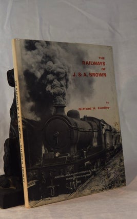 Item #192037 THE RAILWAYS OF J & A BROWN. G H. EARDLEY
