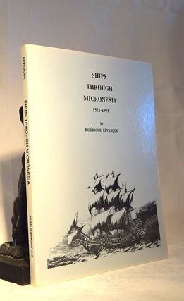Item #192153 SHIPS THROUGH MICRONESIA. A Chronologcal Listing of significant ships that passed...