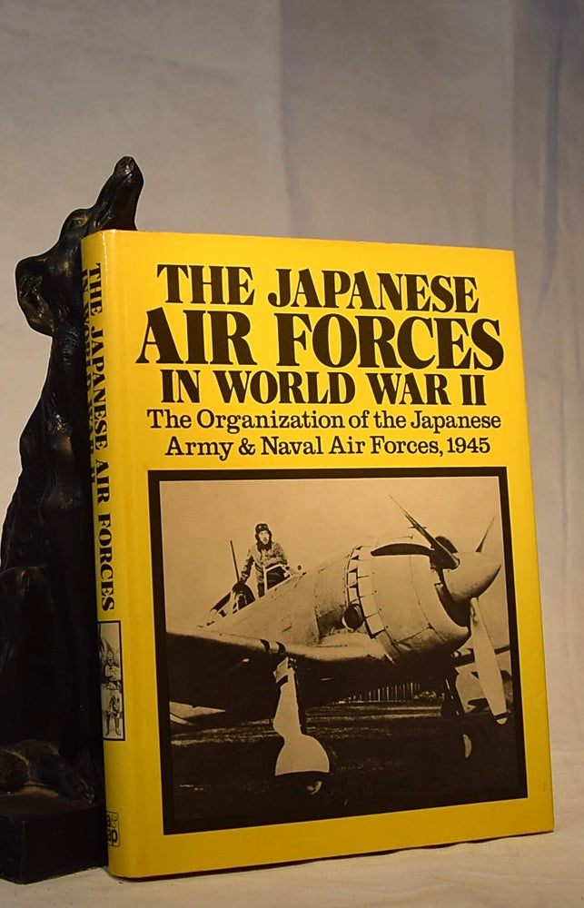 Item #192202 THE JAPANESE AIR FORCES IN WORLD WAR II. The Organization of The Japanese Army and Naval Air Forces 1945.