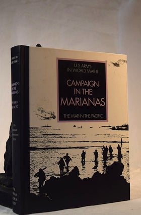 Item #192206 CAMPAIGN IN THE MARIANAS. The War In The Pacific. US Army In World War II. Philip...