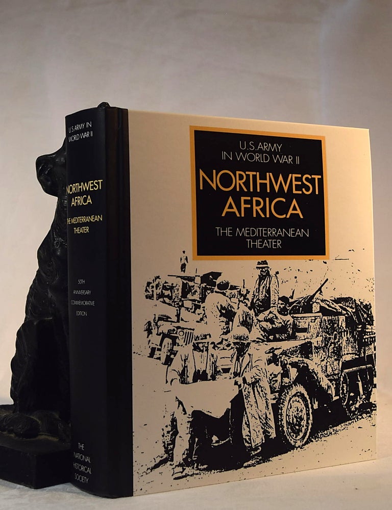 Item #192211 NORTHWEST AFRICA. Seizing The Initiative In The West. US Army In World War II. George HOWE.