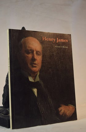 Item #192218 HENRY JAMES. Harry. T. MOORE