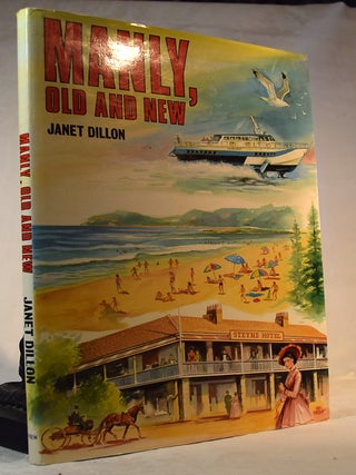 Item #192228 MANLY Old and New. Janet DILLON