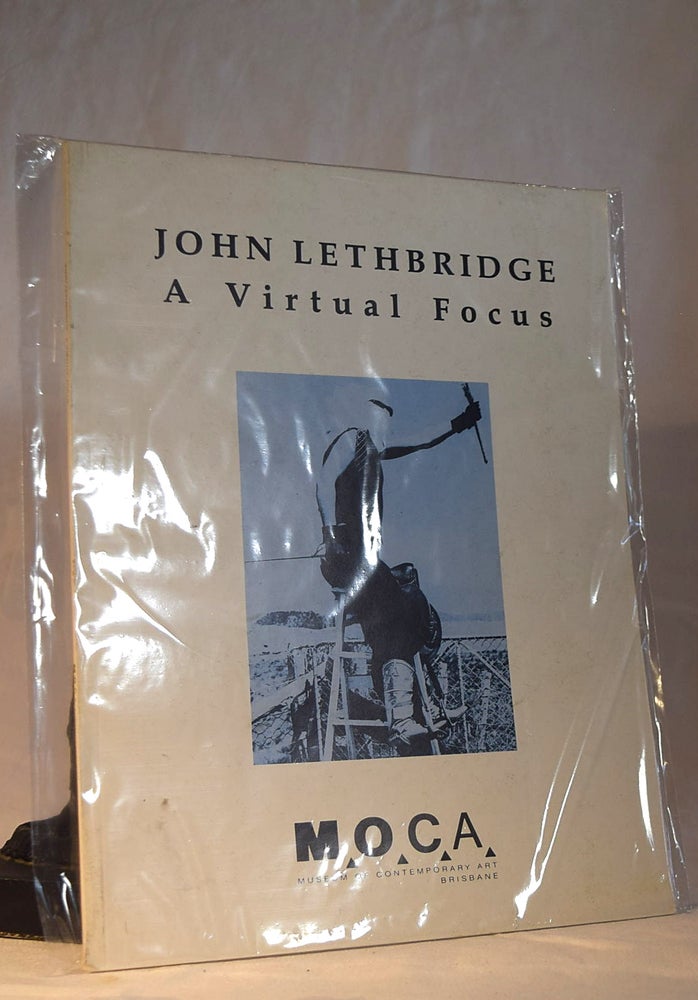 Item #192253 JOHN LETHBRIDGE. A Virtual Focus. BAKER. John.
