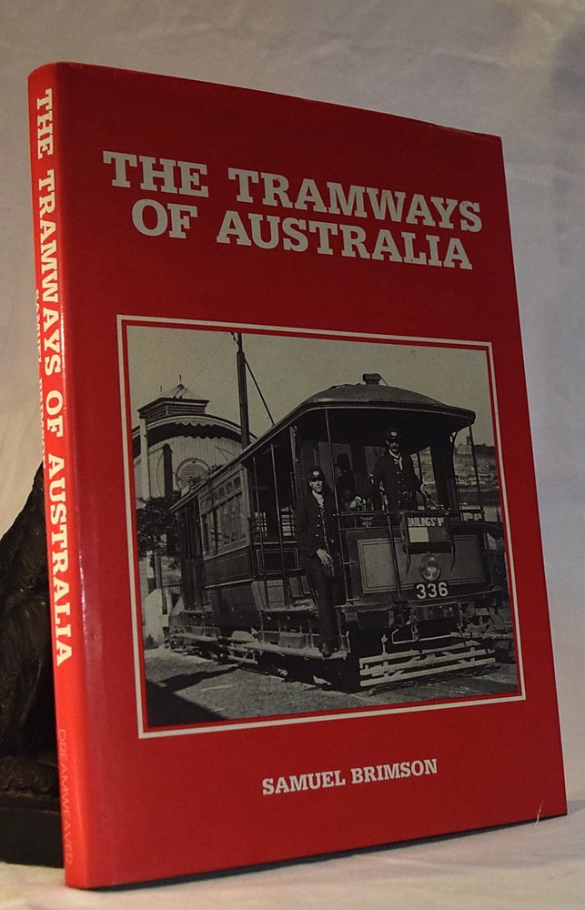 Item #192259 THE TRAMWAYS OF AUSTRALIA. Samuel BRIMSON.