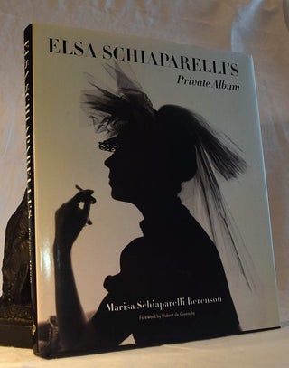 Item #192266 ELSA SCHAPARELLI'S PRIVATE ALBUM. Marisa Schiaparelli BERENSON