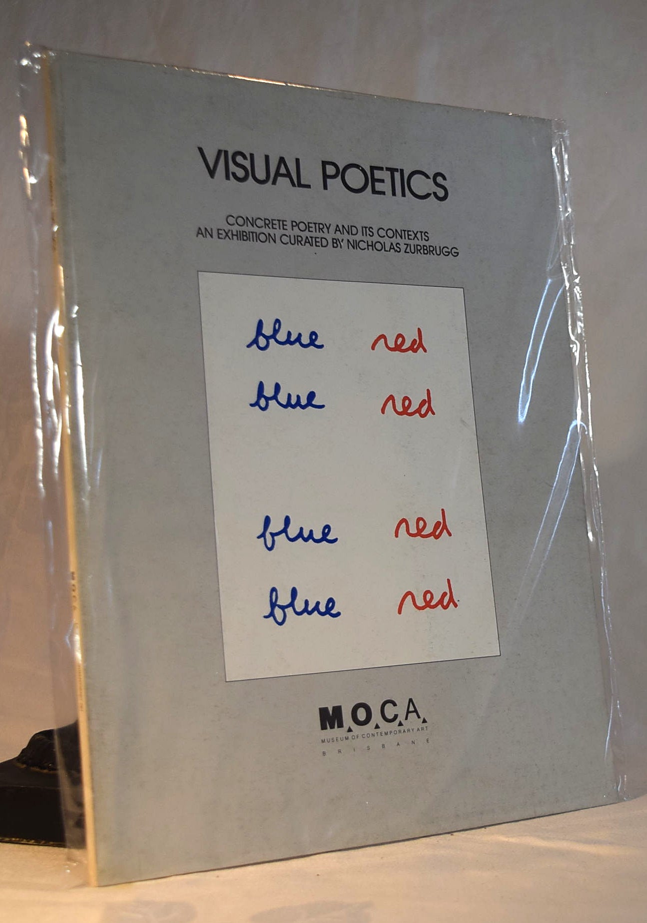 VISUAL POETICS. Concrete Poetry and Its Contexts An Exhibition