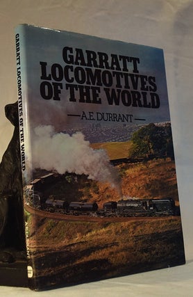 Item #192310 GARRATT LOCOMOTIVES OF THE WORLD. A. E. DURRANT