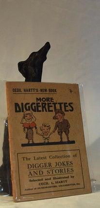 Item #192337 MORE DIGGERETTES. The Latest Collection of Digger Jokes and Stories. Cecil L. HARTT,...