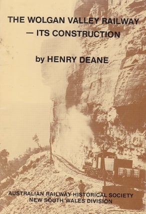 Item #192345 THE WOLGAN VALLEY RAILWAY--Its Construction. Henry DEANE