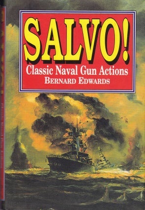 Item #192353 SALVO! Classic Naval Gun Actions. Bernard EDWARDS