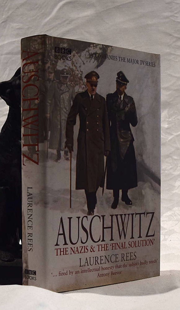 Item #192380 AUSCHWITZ. The Nazis and the Final Solution. Laurence REES.